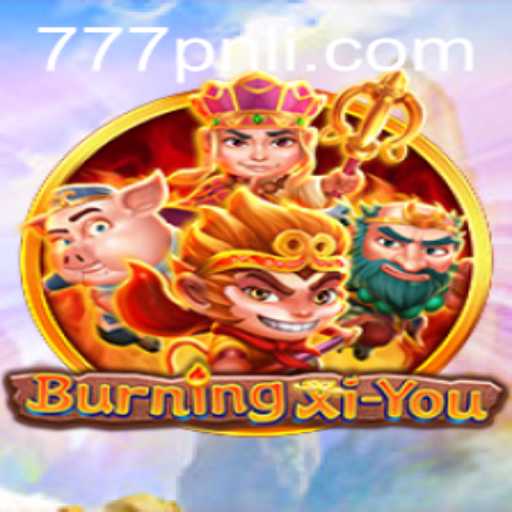 Exploring the Mystical World of BurningXiYou: A Deep Dive into Gameplay and Mechanics