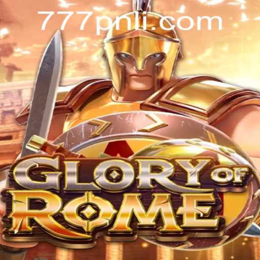 Exploring the Intriguing Game of GloryofRome Paired with 777PNL Strategy